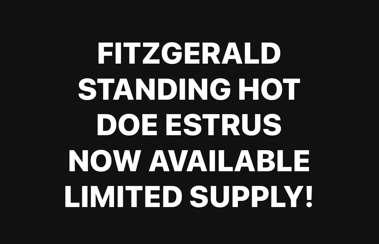 Fitzgerald Standing Estrus PREMIUM Breeding Time RUTTING Doe Estrus