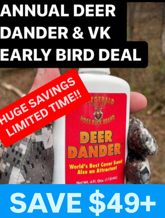 DEER DANDER & VK EARLY BIRD SUPER DEEP DEAL IS BACK!