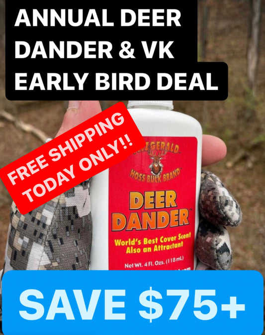 DEER DANDER & VK EARLY BIRD CRAZY DEEP DEAL IS BACK!
