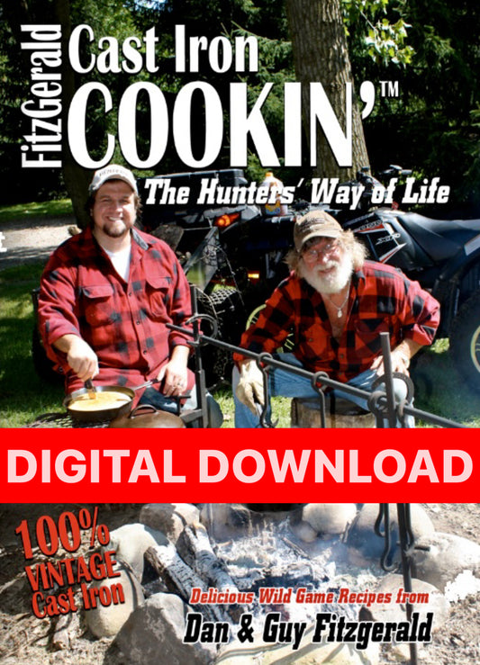 DIGITAL DOWNLOAD - FITZGERALD CAST IRON COOKIN' THE HUNTERS' WAY OF LIFE