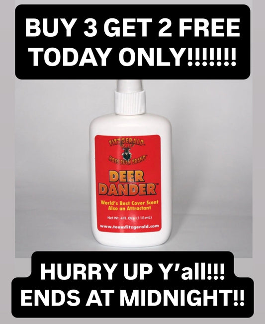 DEER DANDER FLASH SALE BUY 3 GET 2 FREE TODAY ONLY!