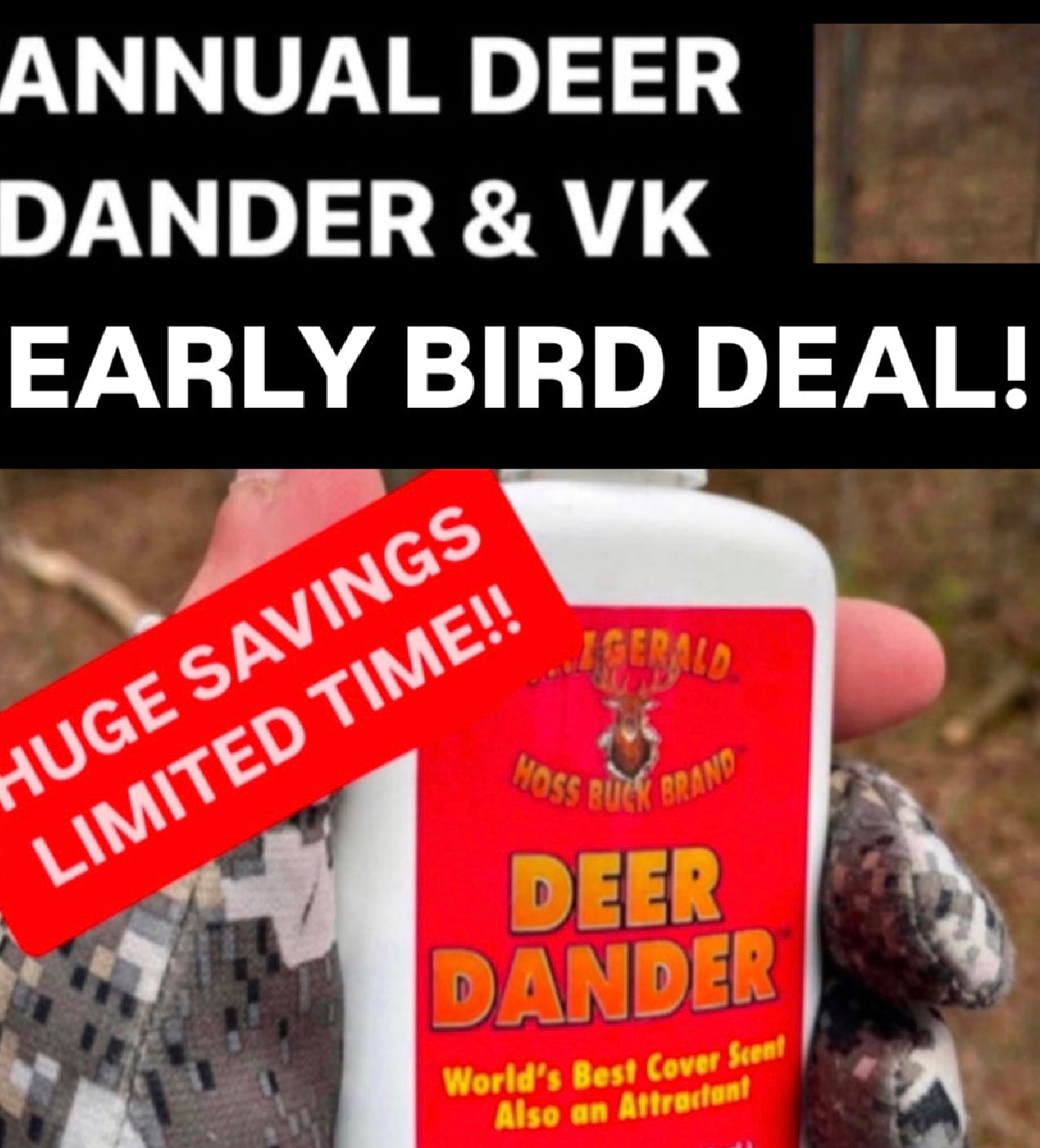 A DEER DANDER & VK EARLY BIRD SUPER DEEP DEAL Limited Time July!